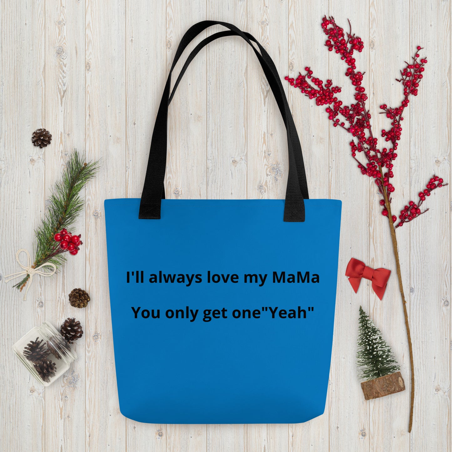 I'll always love my Mama Tote bag